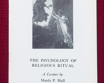 The Psychology of Religious Ritual: A Lecture by Manly P. Hall