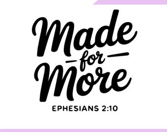 Made For More Efeziërs 2:10 Foral png, christelijk bijbelvers png, Jezus citaat png, religieuze moeder png, christelijke songteksten, Gift.cricut