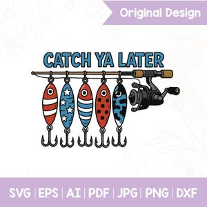 Catch Ya Later PNG – Patriotic Bass Fishing Sublimation, Dad Fishing Gift, Funny Lure Design, Lake Life Shirt, 4th July Fisherman Clipart