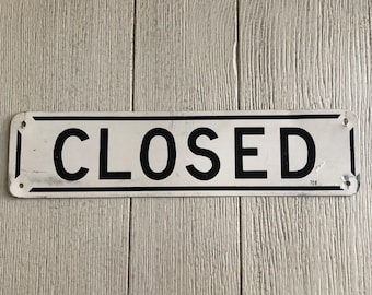 Vintage Metal Closed Sign Black & White Industrial Decor