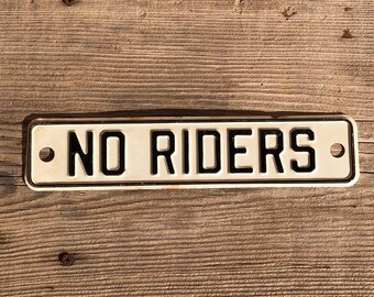 No Riders Vintage Metal Sign Black & White Industrial Decor