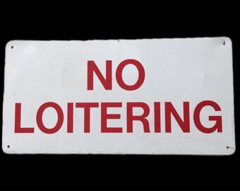 No Loitering Vintage Sign Red White Metal Industrial Decor
