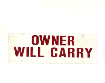 Owner Will Carry Vintage Sign Red White Metal Industrial Decor