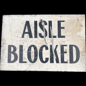 Vintage Handpainted Wood Sign Aisle Blocked Rustic Wooden Signage