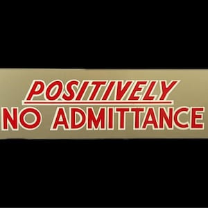 Vintage Metal No Admittance Sign Gold Red Industrial Decor New Old Stock