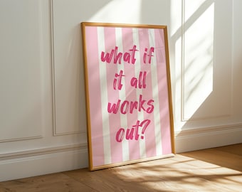What If It All Works Out Print, Trendy Typography Wall Art, Preppy Digital Print