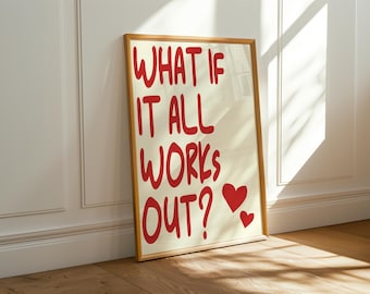 What If It All Works Out Print, Typography Wall Art, Red Trendy Quote Poster, Digital Download