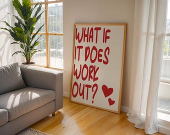 What If It Does Work Out, Trendy Red Wall Art, Motivational Wall Art Print, Modern Hustle Poster, Digital Download