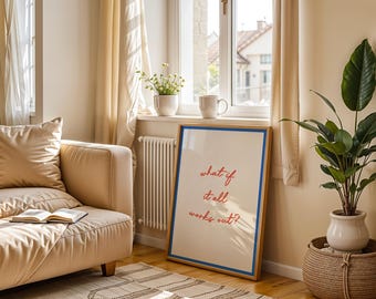 What If It All Works Out Print, Trendy Retro Typography Wall Art, Uplifting Quote Poster