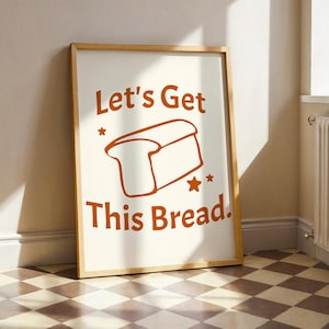 Get This Bread Print: Motivational Kitchen Art, Vintage Office Decor (Digital Download)