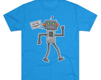 May include: A blue t-shirt with a cartoon robot on it. The robot is gray with orange ears and is doing the robot dance. The text "do the robot!" is in a speech bubble above the robot.