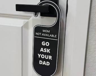 Go Ask Dad Sign – Hilarious Door Tag for Moms