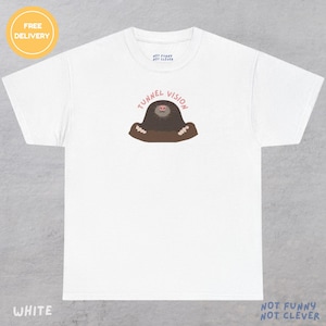 Mole shirt, funny mole shirt,  animal lover gifts, &#39;Tunnel Vision&#39;