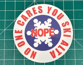 NO ONE CARES You Ski Alta - Vinyl Sticker