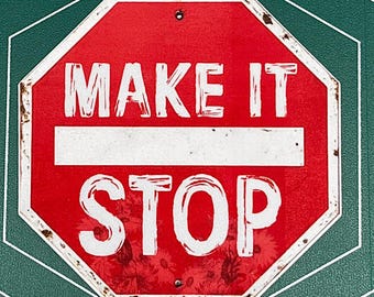 Make it STOP Vinyl Printed Sticker - peel and stick