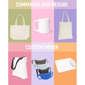 Peut inclure: Plusieurs produits personnalisés sont présentés, tels que des sacs fourre-tout, une tasse blanche, des sacs banane de différentes couleurs et un tapis de souris blanc avec une souris. Le texte "COMMANDE SUR MESURE" et "CUSTOM ORDER" est visible.