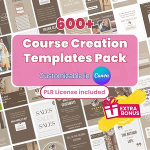May include: A collage of images promoting a course creation template pack. The pack includes 600+ customizable templates for Canva. The text "Course Creation Templates Pack" is in large, bold letters. The text "Customizable in Canva" is in smaller letters below the title. The text "PLR License included" is in smaller letters below the title. A gift box icon with the text "Extra Bonus" is in the lower right corner of the image.