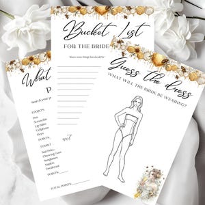 May include: Three white sheets of paper with bridal shower game prompts. The top sheet reads "Bucket List for the Bride." The second sheet says "What P" with a list of items. The third sheet says "Guess the Dress" with a drawing of a woman.