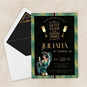 May include: An invitation with a black background and gold text that reads "Glitz Glam and Good Times" with the name "Juliana" and the date "22 Dec". The invitation has a green and gold art deco design and a picture of a woman in a green dress.