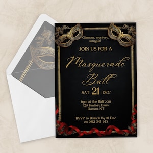 May include: A black Masquerade Ball invitation with gold accents, featuring a decorative mask design and red ribbon. The invitation includes the text "Glamour, mystery, intrigue!" and event details for December 21st.