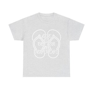 Life is better in flip-flops - Unisex Heavy Cotton Tee