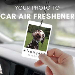 Custom Car Freshener from Your Pet&#39;s Photo - Personalized Dog & Cat Air Freshener with Picture - Car Accessories for Him