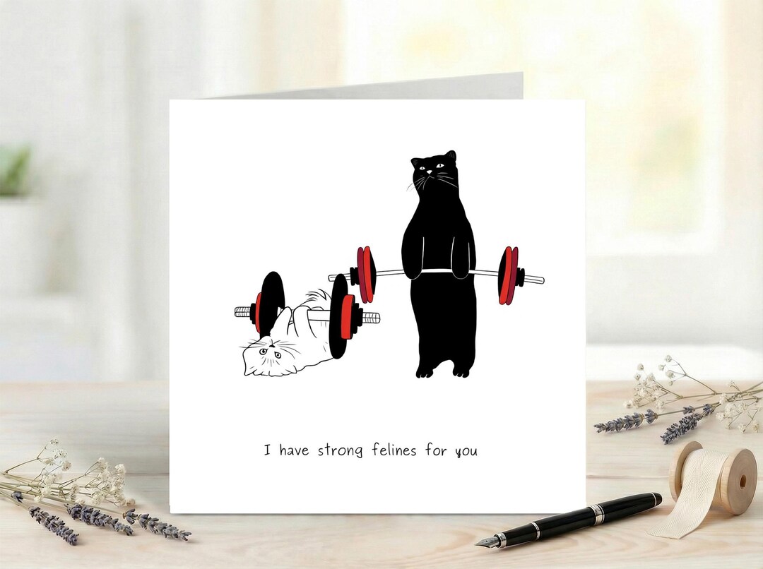 Funny Cat Love Card, I Have Strong Felines for You Card, Cute Pun