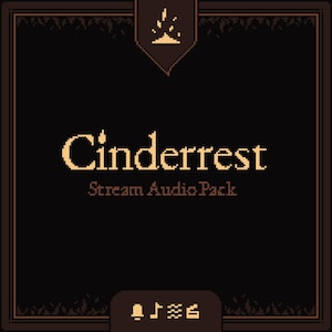 May include: A digital graphic featuring the text "Cinderrest Stream Audio Pack" in a pixelated font. The background is dark brown with a decorative border and a small emblem at the top. A small icon with a bell, musical notes, and sound waves is at the bottom.