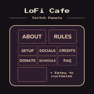 以下が含まれることがあります： 暗い背景とピクセル化されたテキストのTwitchパネルのデジタルグラフィック。「About」、「Rules」、「Setup」、「Socials」、「Credits」、「Donate」、「Schedule」、「FAQ」のパネルが含まれています。上部には「LoFi Cafe」と「Twitch Panels」と書かれています。