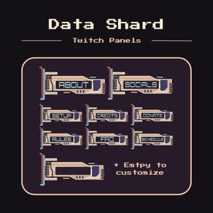 以下が含まれることがあります： 未来的なデザインの、9つのピクセル化されたTwitchパネルのセットです。「About」、「Socials」、「Setup」、「Credits」、「Donate」、「Rules」、「FAQ」、「Schedule」などのラベルが含まれています。上部には「Data Shard Twitch Panels」というテキストがあります。