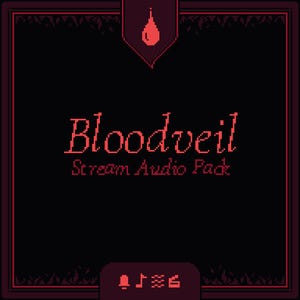 May include: A black graphic with the text "Bloodveil Stream Audio Pack" in red pixelated font. The image has a decorative red border and a red drop icon at the top. A small icon with a bell, musical note, and other symbols is at the bottom.