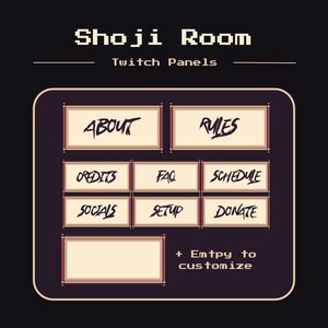 May include: A digital graphic for Twitch panels, with the text "Shoji Room" and "Twitch Panels." The design includes rectangular buttons labelled "About," "Rules," "Credits," "FAQ," "Schedule," "Socials," "Setup," and "Donate."