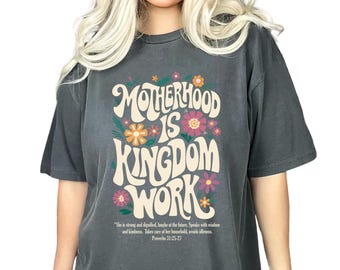 Comfort Colors® Motherhood Is Kingdom Work Shirt, Mother's Day Shirt, Christian Mom Shirt, Mother Gift, Retro Christian Mom Shirt