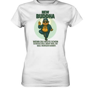 NEW BUDDHA – Wart mal ab, was morgen kommt. - Ladies Premium Shirt
