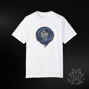 WEAR VERSE X™ | Bądź burzą, którą chcesz zobaczyć | Koszulka unisex