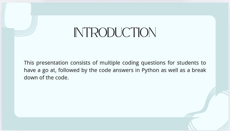 Op de afbeelding: Een lichtblauwe presentatieslide met het woord "INTRODUCTION" in zwarte tekst bovenaan. De tekst hieronder legt uit dat de presentatie bestaat uit meerdere programmeervragen die studenten kunnen proberen, gevolgd door de codeantwoorden in Python en een uitleg van de code.