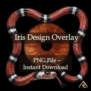 Könnte beinhalten: Ein digitales Design mit einer realistischen Schlange in Rot, Schwarz und Weiß, die eine braune Iris umkreist. Der Text "Iris Design Overlay" und "PNG File - Instant Download" wird auf schwarzem Hintergrund angezeigt.