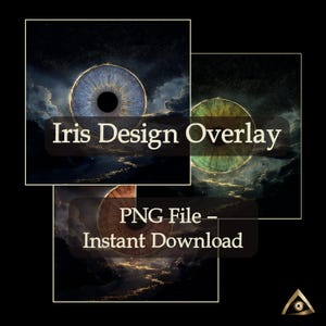 Op de afbeelding: Drie digitale grafische overlays met gedetailleerde menselijke irissen in blauwe, groene en bruine tinten tegen een donkere, sterrenhemel achtergrond. De tekst Iris Design Overlay en PNG File - Instant Download staat over de afbeeldingen.