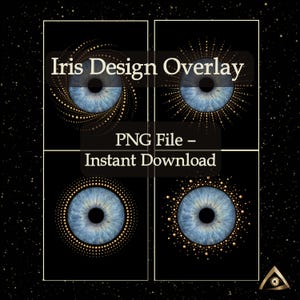 Może przedstawiać: Cztery różne wzory niebieskiej tęczówki ułożone w siatkę na czarnym tle. Tekst brzmi Iris Design Overlay oraz PNG File - Instant Download. Każda tęczówka jest otoczona złotymi kropkami w układach spiralnych, promienistych i kolistych.