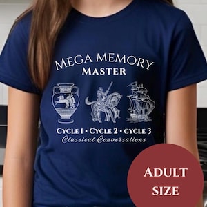 May include: Navy blue t-shirt with white text and illustrations. The shirt features the words "MEGA MEMORY MASTER" above three line drawings of a vase, a knight on horseback, and a ship. Below the drawings are the words "CYCLE 1 • CYCLE 2 • CYCLE 3" and "Classical Conversations". A red circle with the words "ADULT SIZE" is at the bottom.
