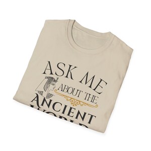 Ask Me About the Ancient World Shirt | Classical Conversations Cycle 1 | Homeschool History Tee | CC Student Gift, CC Tutor Gift image 7