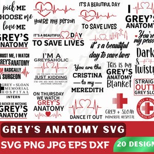 May include: A collection of 20 Grey's Anatomy SVG designs in black and red. The designs include phrases like "Pick Me, Choose Me, Love Me," "You're My Person," and "It's a Beautiful Day to Save Lives." The image also includes the text "Grey's Anatomy SVG" and file type information.