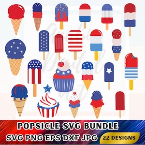 Può includere: Una collezione di coni gelato, ghiaccioli e un cupcake nei colori patriottici rosso, bianco e blu. L'immagine include vari design con stelle e strisce. Il testo in basso recita "POPSICLE SVG BUNDLE SVG PNG EPS DXF JPG 22 DESIGNS."