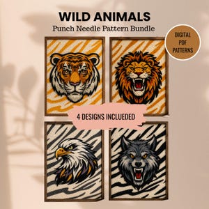 May include: A digital punch needle pattern bundle titled WILD ANIMALS featuring four framed designs of a tiger, a lion, an eagle, and a wolf. The text 4 DESIGNS INCLUDED and DIGITAL PDF PATTERNS is visible on the display of these animal illustrations.