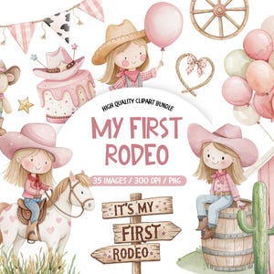 May include: Watercolor clipart bundle with a rodeo theme. The image features illustrations of a cowgirl, a horse, balloons, a cake, and the text "My First Rodeo". The color palette includes pink, brown, and beige.
