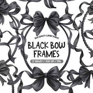 Könnte beinhalten: Eine Sammlung schwarzer Schleifenrahmen in verschiedenen Designs, darunter kreisförmige und ovale Formen, mit fließenden Bändern. Der Text "BLACK BOW FRAMES" und "12 IMAGES / 300 DPI / PNG" sind enthalten.