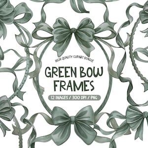 May include: A collection of watercolour clipart featuring green bow frames. The image shows various bow designs with ribbons, arranged in circular and decorative patterns. Text reads "Green Bow Frames" and "High Quality Clipart Bundle".
