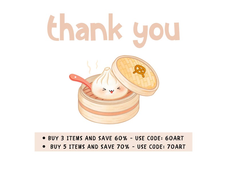 May include: An illustration featuring a smiling dumpling in a bamboo steamer, with a spoon. The text "thank you" is above the dumpling. The image also includes text about saving money with a discount code.