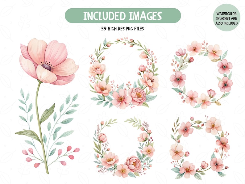 May include: Watercolor floral images featuring a large pink flower, sprigs, and several floral wreath designs. The text reads "INCLUDED IMAGES" and "39 HIGH RES PNG FILES". Watercolor splashes are also included.