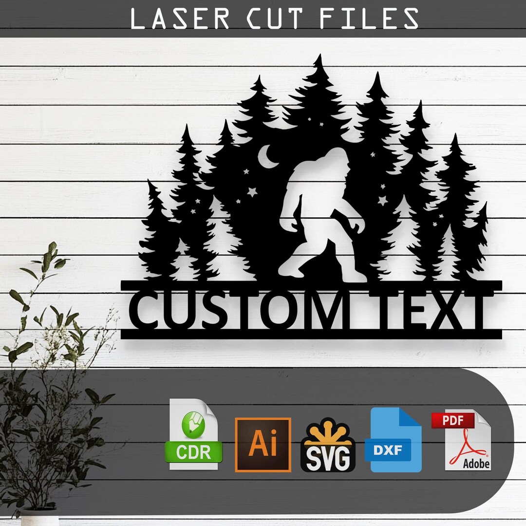 Custom Bigfoot Forest Sign - Svg Dxf AI Pdf Cdr EPS - Laser Cut CNC ...